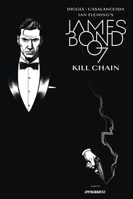 James Bond: Kill Chain #6 (10 Copy Smallwood B&W Cover)