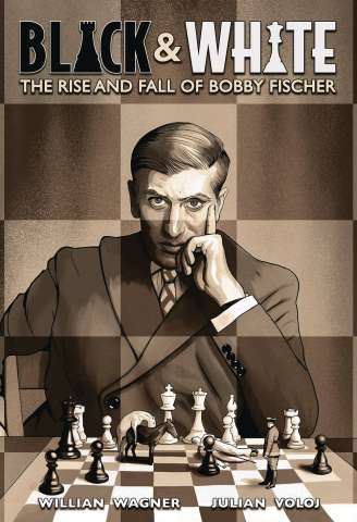 Black & White: The Rise & Fall of Bobby Fischer