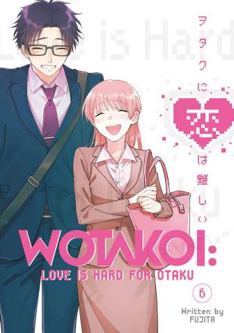 Wotakoi: Love Is Hard for an Otaku Vol. 6