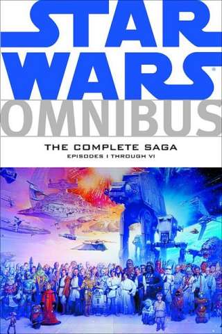 Star Wars: The Complete Saga Episodes I-VI (Omnibus)