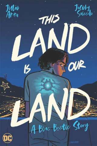 This Land Is Our Land: A Blue Beetle Story Tp