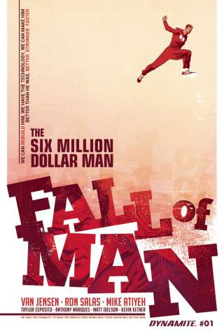 The Six Million Dollar Man: Fall of Man #1 (Salas Cover)