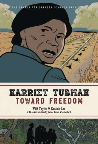 Harriet Tubman: Toward Freedom