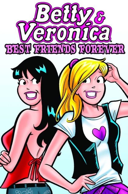 Betty and Veronica: Best Friends Forever