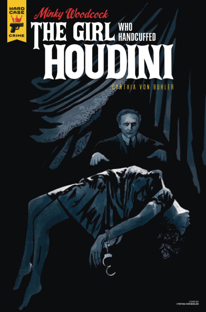 Minky Woodcock: The Girl Who Handcuffed Houdini #4 (Von Bueler Cover)