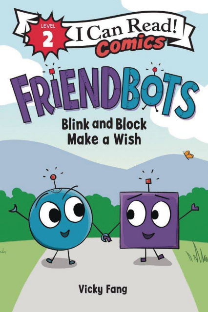 I Can Read! Comics Level 2: Friendbots - Blink and Blank Make a Wist