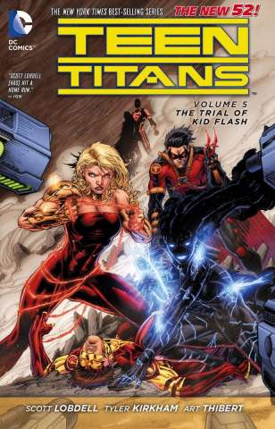 Teen Titans Vol. 5: The Trial of Kid Flash