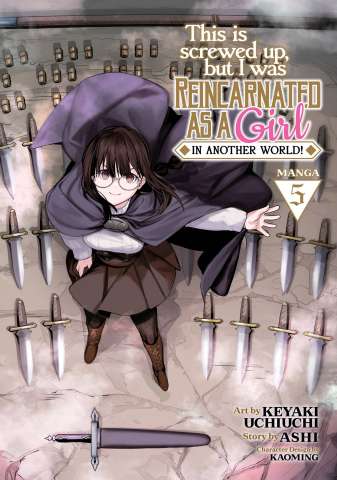 This Is Screwed Up, but I Was Reincarnated as a GIRL in Another World! Vol. 5