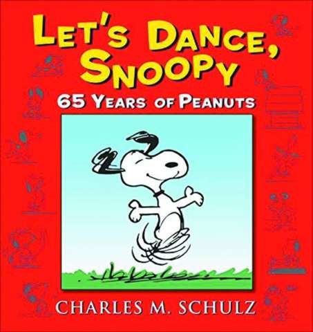 Let's Dance, Snoopy: 65 Years of Peanuts