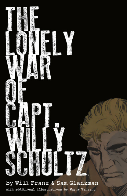 The Lonely War of Capt Willy Shultz