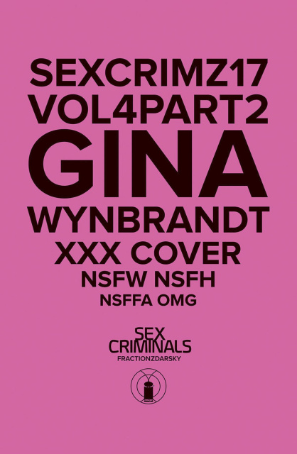 Sex Criminals 17 Xxx Gina Wynbrandt Cover Fresh Comics