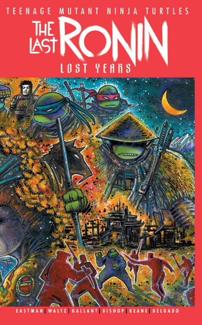 Teenage Mutant Ninja Turtles: The Last Ronin - Lost Years #1 (Eastman Cover)