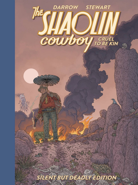 The Shaolin Cowboy: Cruel to be Kin (Silent But Deadly Edition)