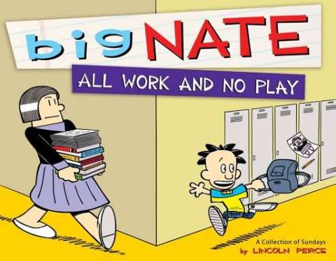 Big Nate: All Work and No Play