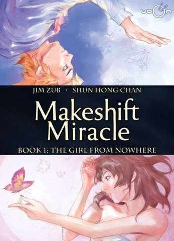 Makeshift Miracle Vol. 1: The Girl From Nowhere