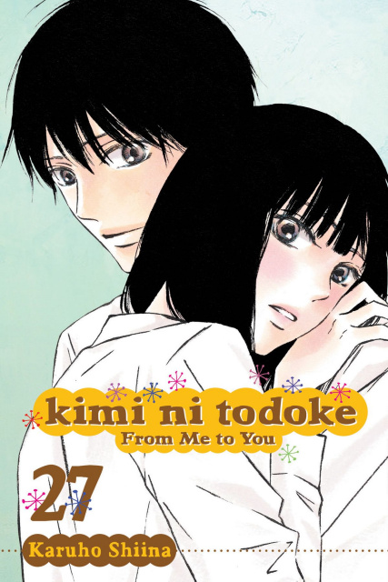 Kimi Ni Todoke Vol. 27: From Me To You