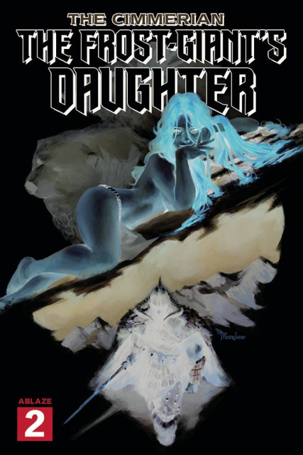 The Cimmerian: The Frost Giant's Daughter #2 (30 Copy Mercado Negative Cover)