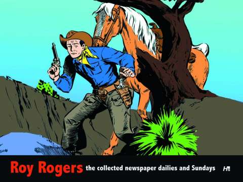 Roy Rogers: The Collected Newspaper Dailies and Sundays