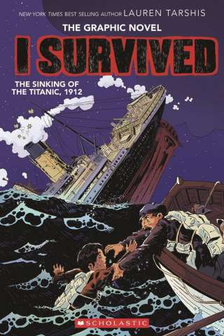 I Survived Vol. 1: I Survived the Sinking of the Titanic