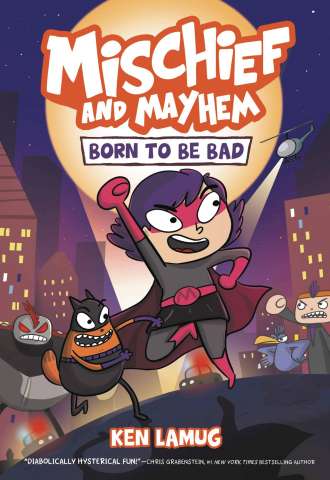 Mischief and Mayhem Vol. 1: Born to be Bad