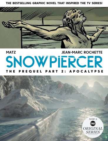 Snowpiercer: The Prequel Vol. 2: Apocalypse
