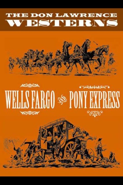The Don Lawrence Westerns: Wells Fargo & Pony Express