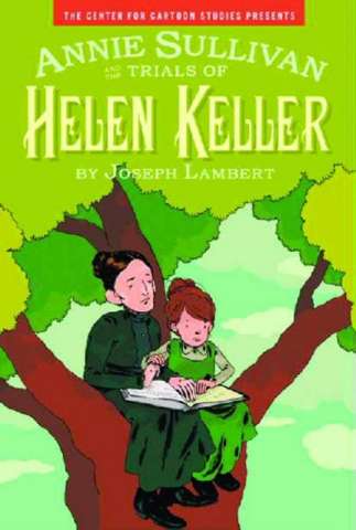 Annie Sullivan and the Trials of Helen Keller