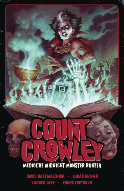 Count Crowley Vol. 3: Mediocre Midnight Monster Hunter
