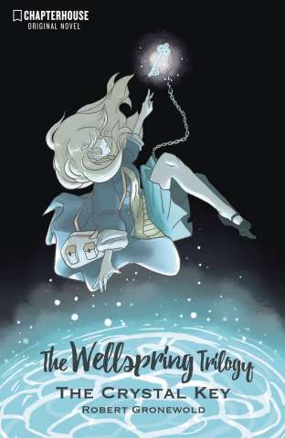 The Crystal Key: The Wellspring Trilogy Vol. 1