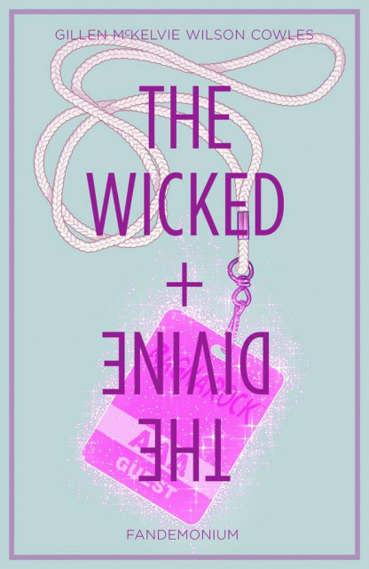 The Wicked + The Divine Vol. 2: Fandemonium