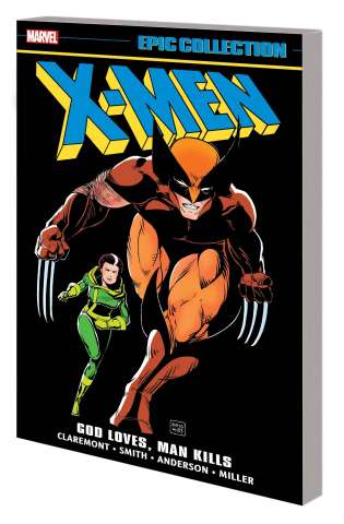 X-Men Vol. 10: God Loves Man Kills (Epic Collection)