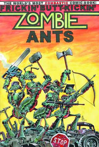 Frickin' Butt-Kickin' Zombie Ants Vol. 1
