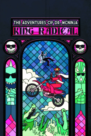 The Adventures of Dr. McNinja Vol. 3: King Radical