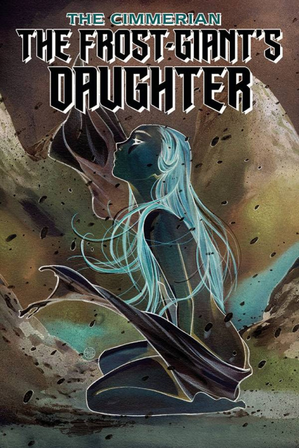 The Cimmerian: The Frost Giant's Daughter #1 (30 Copy Negative Momoko Cover)