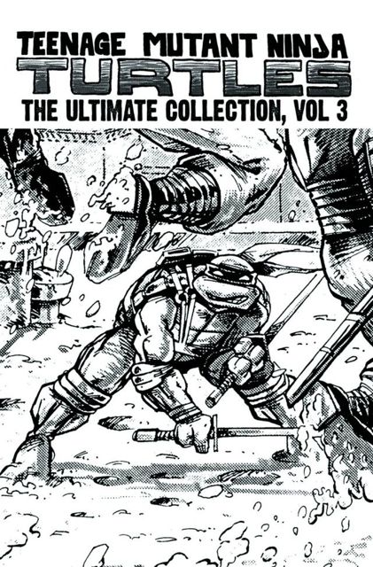 Teenage Mutant Ninja Turtles The Ultimate Collection Vol 3 Fresh Comics 